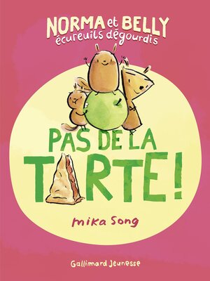 cover image of Norma et Belly écureuils dégourdis (Tome 2)--Pas de la tarte !